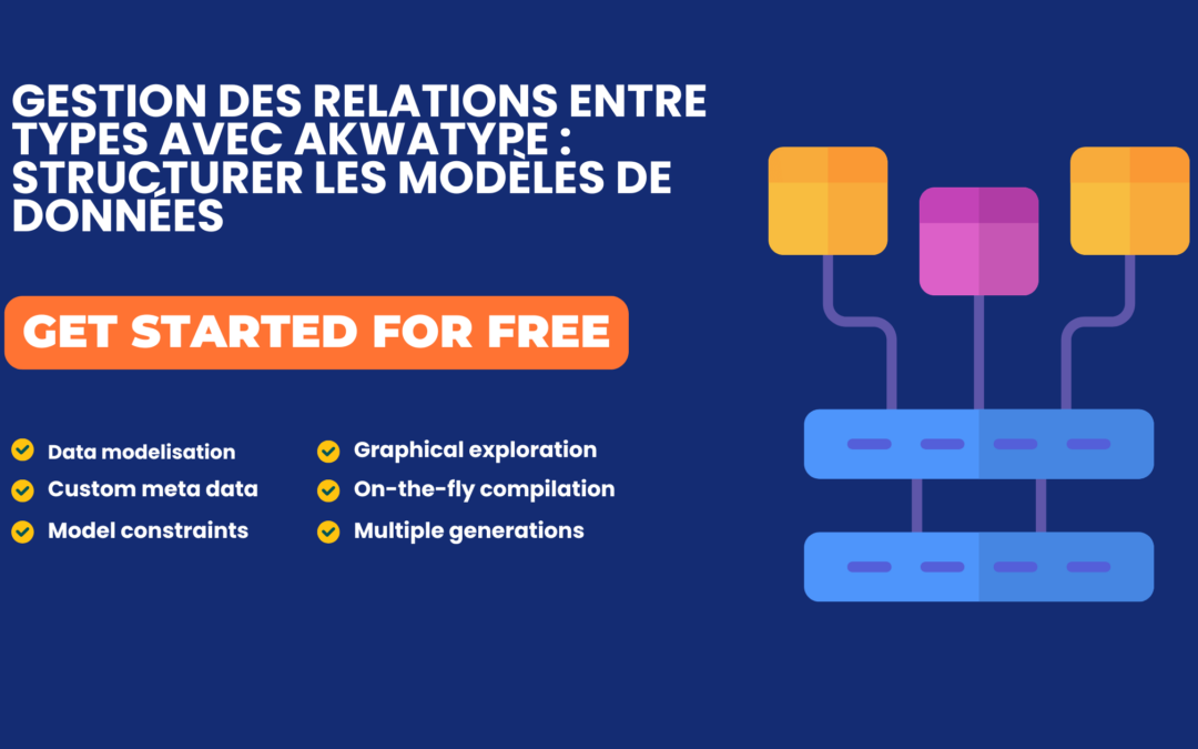 Gestion des relations entre types avec Akwatype : structurer les modèles de données